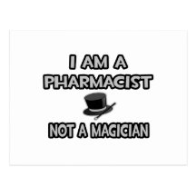 I Am A Pharmacist ... Not A Magician Postcards