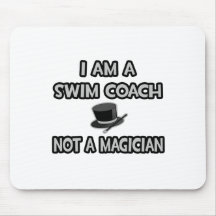 I Am A Swim Coach ... Not A Magician Mousemat