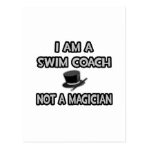 I Am A Swim Coach ... Not A Magician Post Cards