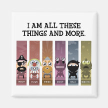 I Am All These Things and More Refrigerator Magnet