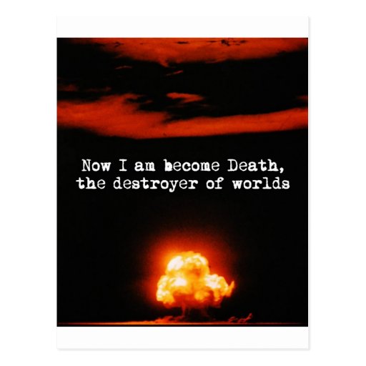 i-am-become-death-the-destroyer-of-worlds-postcard-zazzle