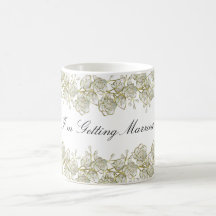 I Am Getting Married Mugs
