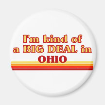 I am kind of a BIG DEAL on Ohio Magnets