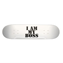 I am My Boss. Slogan. Skateboard