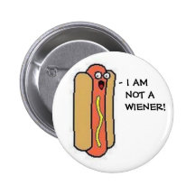 I AM  NOT A  WIENER! BUTTONS