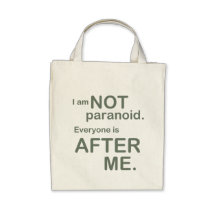 "I Am Not Paranoid..." Funny T-Shirt Canvas Bag