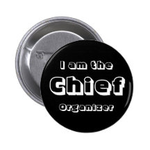 I Am The Chief Organiser. Pin