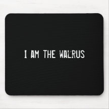 I am the walrus mousemats