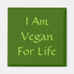 I Am Vegan For Life. Green. Slogan. Custom Magnet