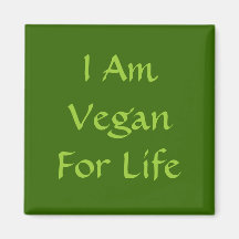 I Am Vegan For Life. Green. Slogan. Custom Magnet