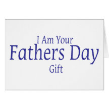 I Am Your Fathers Day Gift Card