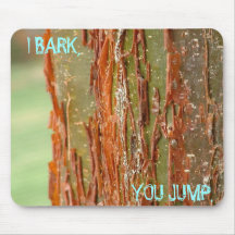 I BARK, YOU JUMP. MOUSE PAD
