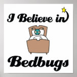 i believe in bedbugs posters