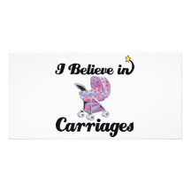 i believe in carriages customized photo card