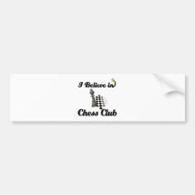 i believe in chess club bumper stickers