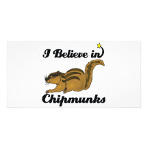 i believe in chipmunks photo greeting card