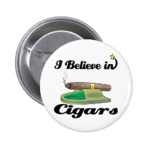 i believe in cigars pins