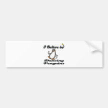 i believe in dancing penguins bumper sticker