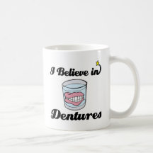 i believe in dentures coffee mug