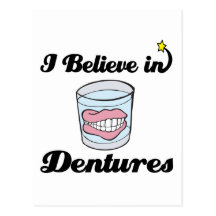 i believe in dentures post card