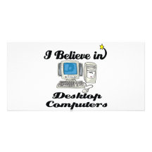 i believe in desktop computers customised photo card