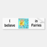 I believe in fairies bumper stickers