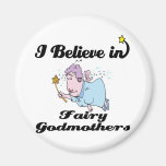 i believe in fairy godmothers fridge magnets
