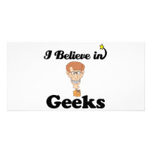 i believe in geeks photo card