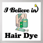 i believe in hair dye print