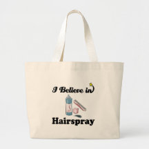 i believe in hairspray canvas bags