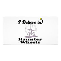 i believe in hamster wheels customised photo card