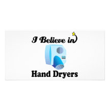 i believe in hand dryers personalised photo card