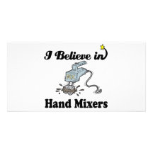i believe in hand mixers personalized photo card
