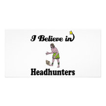 i believe in headhunters customised photo card
