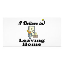 i believe in leaving home customised photo card