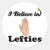 i believe in lefties round stickers
