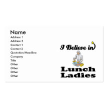 i believe in lunch ladies business card