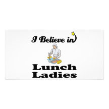 i believe in lunch ladies personalized photo card