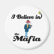 i believe in mafia magnet