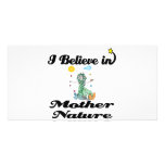 i believe in mother nature picture card