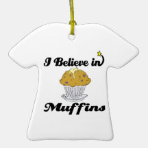 i believe in muffins ornaments