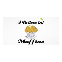 i believe in muffins photo greeting card
