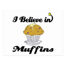 i believe in muffins postcard