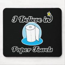 i believe in paper towels mousemat