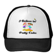 i believe in patty cake II Trucker Hats