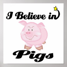 i believe in pigs poster