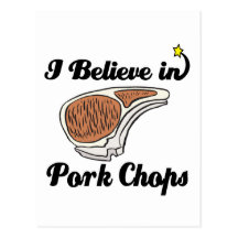 i believe in pork chops postcards