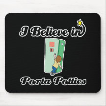 i believe in porta potties mouse pad