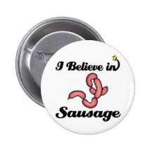 i believe in sausage pins