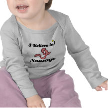 i believe in sausage tshirt
